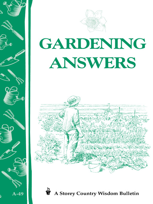 Gardening Answers (eBook): Storey's Country Wisdom Bulletin A-49